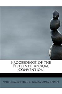 Proceedings of the Fifteenth Annual Convention