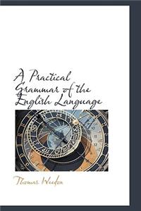 A Practical Grammar of the English Language