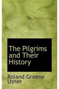 The Pilgrims and Their History