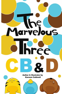 Marvelous Three CB&D