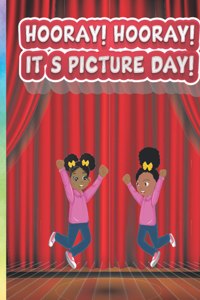 Hooray! Hooray! It's Picture Day!