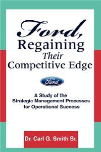 Ford, Regaining Their Competitive Edge