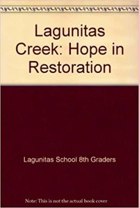 Lagunitas Creek: Hope in Restoration