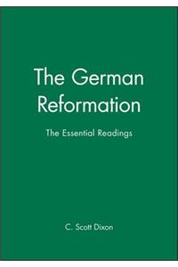 The German Reformation - The Essential Readings