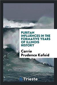 Puritan Influences in the Formative Years of Illinois History