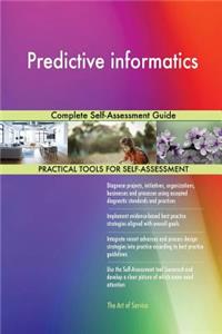 Predictive informatics Complete Self-Assessment Guide