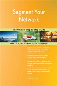 Segment Your Network The Ultimate Step-By-Step Guide