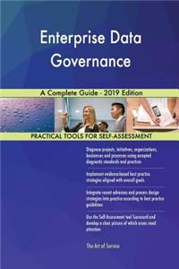 Enterprise Data Governance A Complete Guide - 2019 Edition
