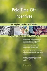 Paid Time Off Incentives A Complete Guide - 2019 Edition