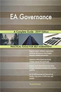 EA Governance A Complete Guide - 2019 Edition