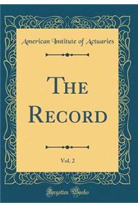 The Record, Vol. 2 (Classic Reprint)