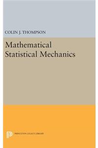 Mathematical Statistical Mechanics