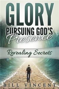 Glory Pursuing God's Presence