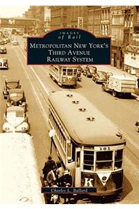 Metropolitan New York's Third Avenue Railway System