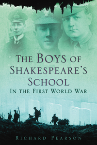 The Boys of Shakespeare's School in the First World War: In the First World War