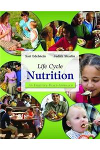 Life Cycle Nutrition: An Evidence-based Approach