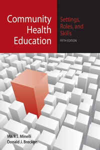 Community Health Education: Settings, Roles, and Skills