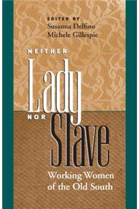 Neither Lady nor Slave