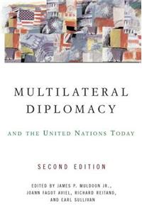 Multilateral Diplomacy and the United Nations Today