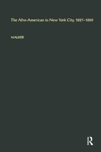 The Afro-American in New York City, 1827-1860
