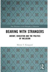 Bearing with Strangers