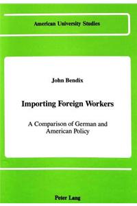 Importing Foreign Workers