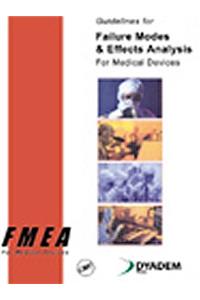 Guidelines for Failure Modes and Effects Analysis for Medical Devices