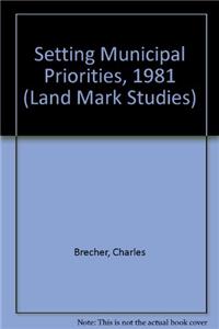 Setting Municipal Priorities, 1981 (Land Mark Studies)