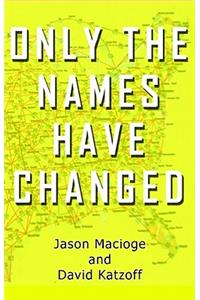 Only the Names Have Changed