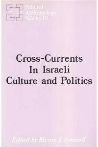 Cross-Currents in Israeli Culture and Politics