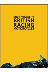 Mick Walker's British Racing Motorcycles