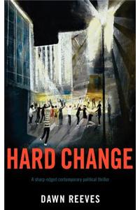 Hard Change