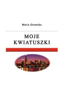 Moje Kwiatuszki