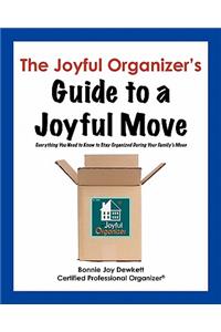 The Joyful Organizer's Guide to a Joyful Move