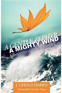 A Gentle Zephyr - A Mighty Wind