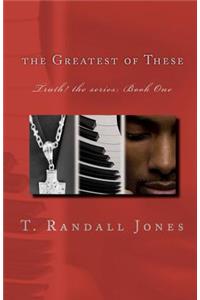 The Greatest of These