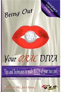 Bring Out Your ORAL Diva