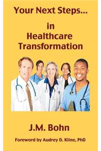 Your Next Steps in Healthcare Transformation