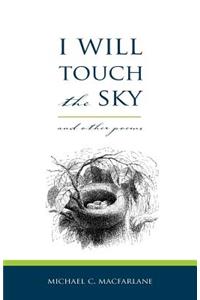 I Will Touch the Sky