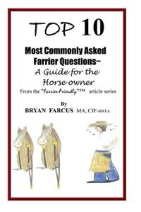 Top 10 Most Commonly Asked Farrier Questions