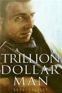 Trillion Dollar Man