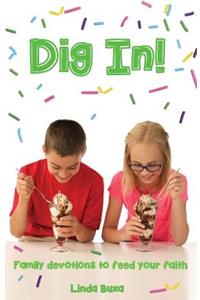 Dig In!
