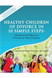 Healthy Children of Divorce in 10 Simple Steps