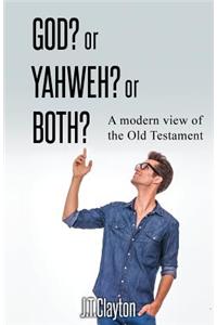 God? Yahweh? or Both?