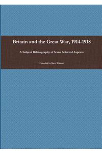 Britain and the Great War, 1914-1918