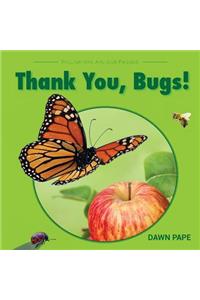Thank You, Bugs!