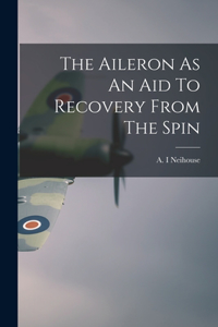 Aileron As An Aid To Recovery From The Spin