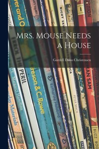 Mrs. Mouse Needs a House