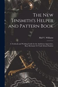 New Tinsmith's Helper and Pattern Book