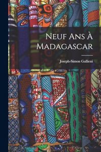 Neuf Ans À Madagascar